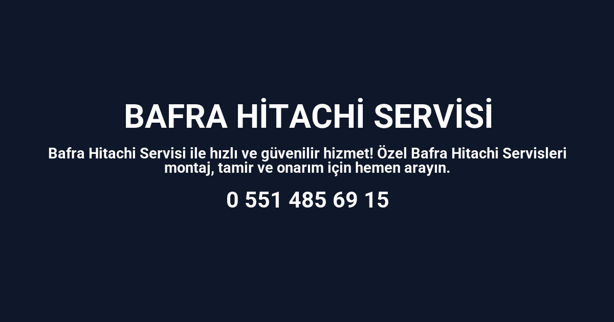 Bafra Hitachi Servisi